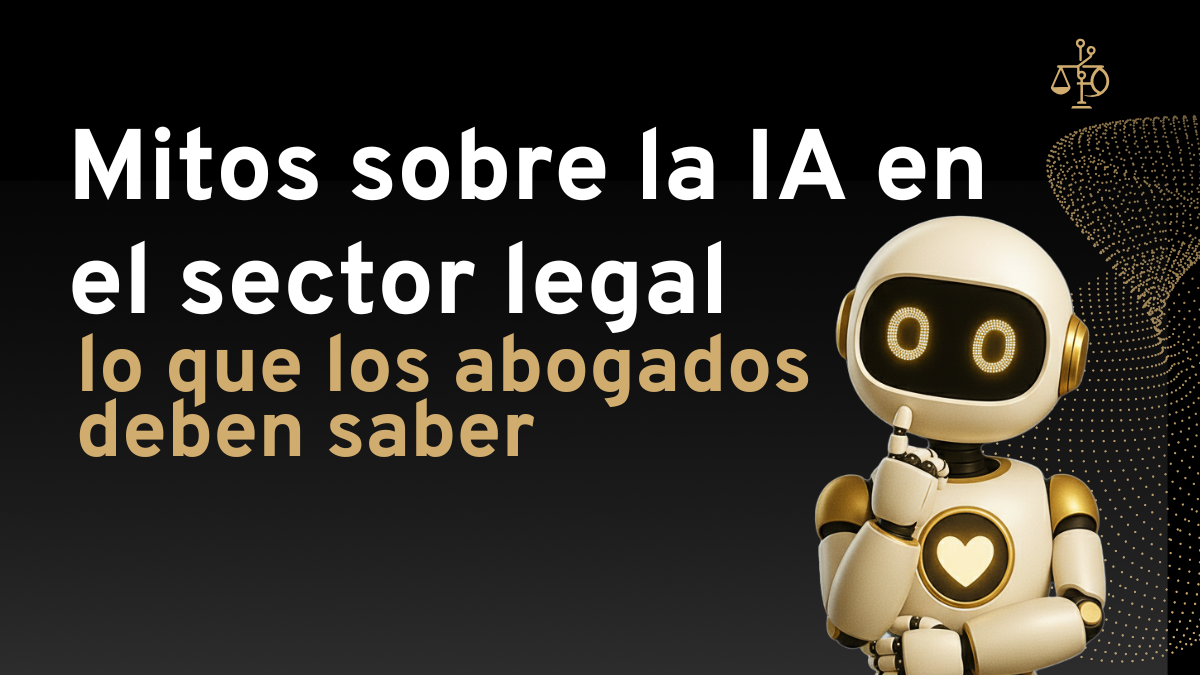mitos sobre la inteligencia artificial en el sector legal
