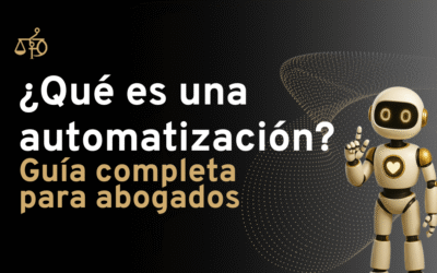 Qué es una automatización: Guía completa para abogados