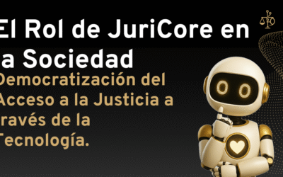 El Rol de JuriCore en la Democratización del Acceso a la Justicia a través de la Tecnología.