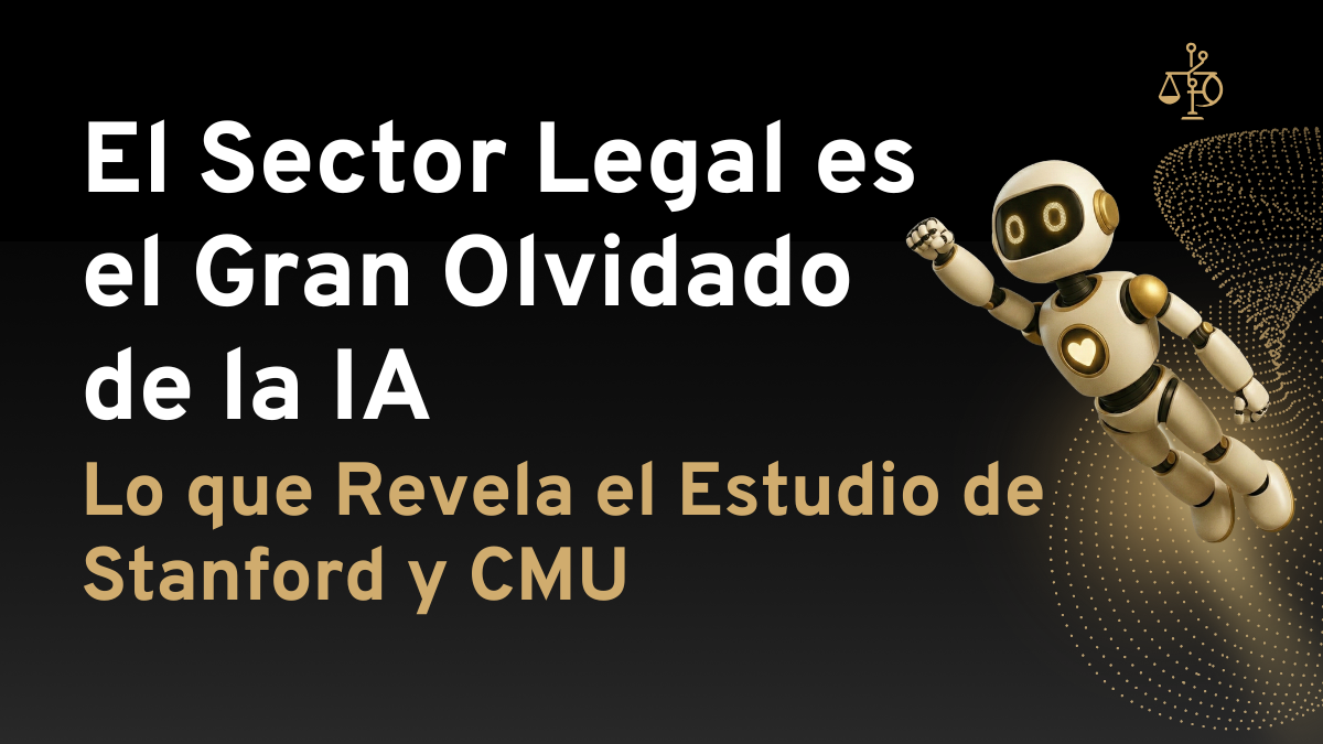 El Sector Legal es el Gran Olvidado de la IA El Sector Legal es el Gran Olvidado de la IA